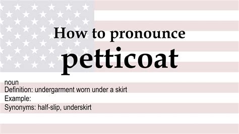 petticoat petticoat|how to pronounce petticoat.